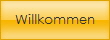 Willkommen